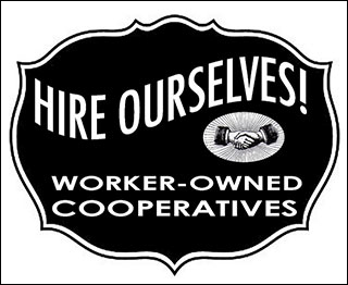 A black and white graphic that reads, "Hire ourselves! Worker-owned cooperatives." A black and white graphic that reads, "Hire ourselves! Worker-owned cooperatives."