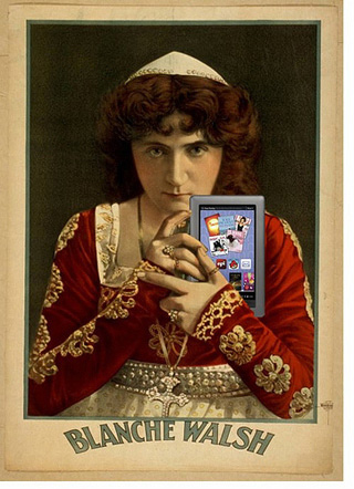 An illustrated image of Blanche Walsh, as Juliet from Romeo and Juliet, holding a Nook color. An illustrated image of Blanche Walsh, as Juliet from Romeo and Juliet, holding a Nook color.